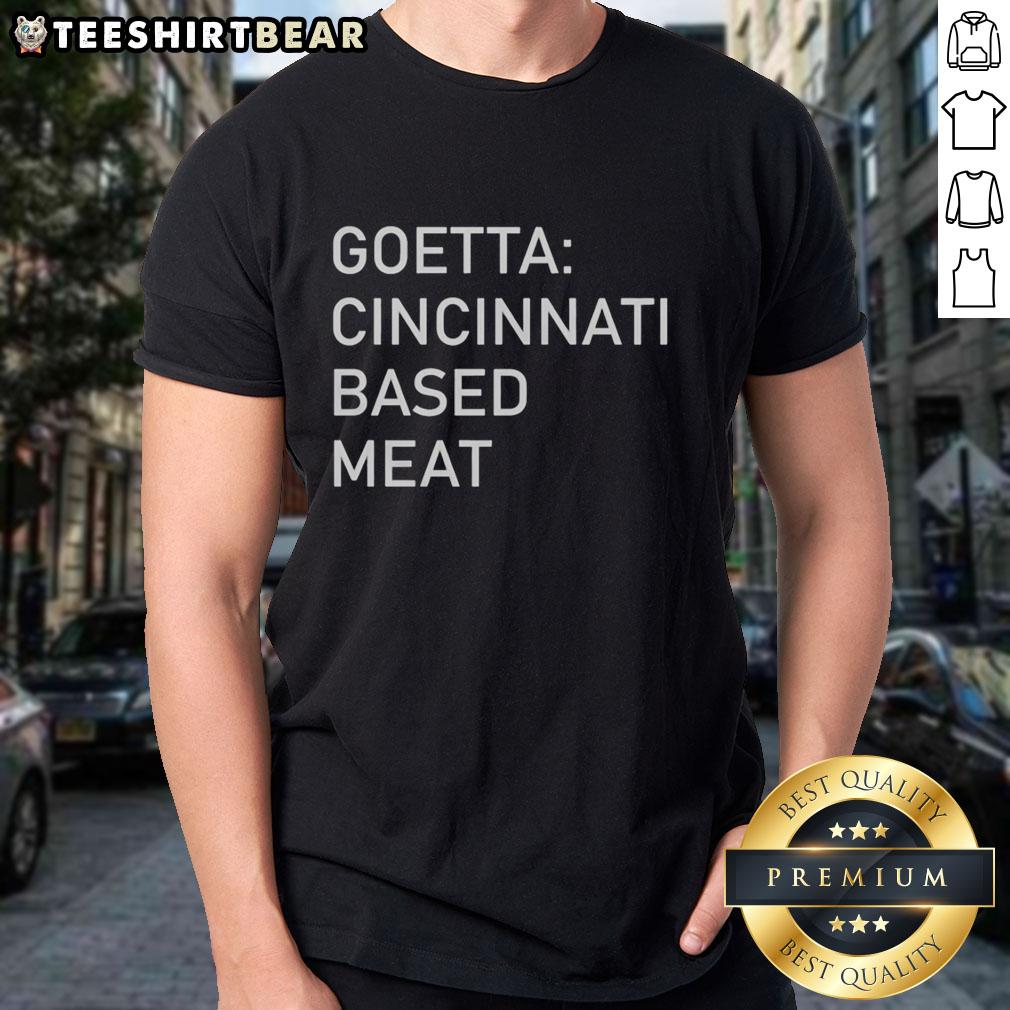 nice-goetta-cincinnati-based-meat-t-shirt-1 Alt Text: Nice Goetta Cincinnati Based Meat T-Shirt featuring a vibrant design celebrating the iconic local dish.