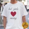 Nice Hot Girls Love Racing Bookswithjess T-Shirt featuring a stylish design for racing enthusiasts and book lovers.