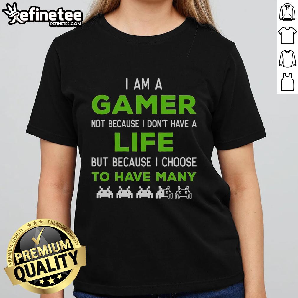 nice-i-am-a-gamer-not-because-i-dont-have-a-life-ladies-tee Nice I Am A Gamer Not Because I Don't Have A Life Ladies Tee featuring a fun gaming quote on a stylish shirt.