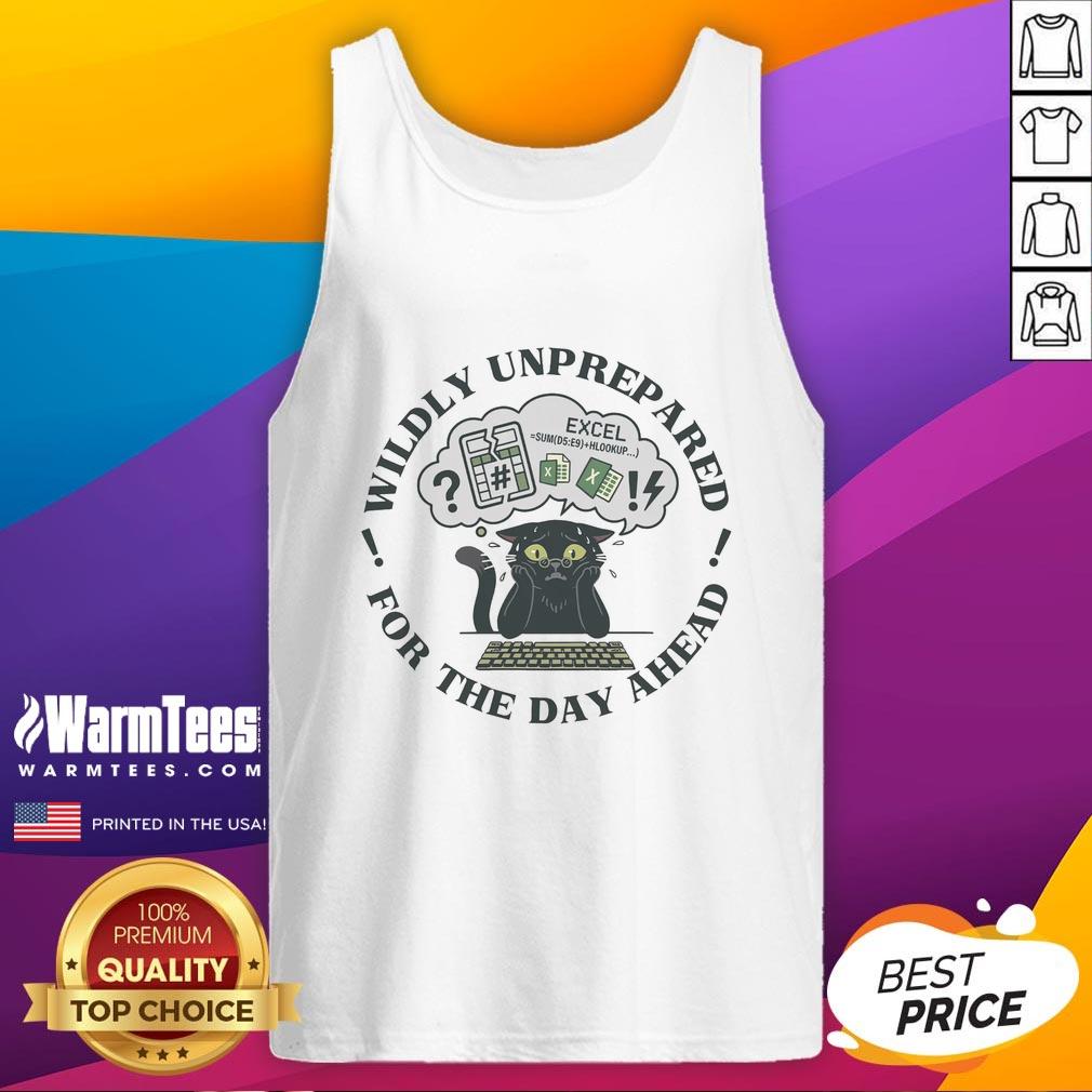 nice-im-wildly-unprepared-for-the-day-ahead-cat-tank-top Cat tank top featuring the phrase 'Nice, I'm Wildly Unprepared For The Day Ahead' in playful font and vibrant colors.