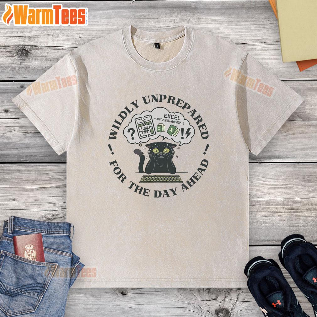 nice-im-wildly-unprepared-for-the-day-ahead-cat-washed-t-shirt Alt Text: Cat in a washed t-shirt with 'Wildly Unprepared for the Day Ahead' text, showcasing a humorous and relaxed vibe.
