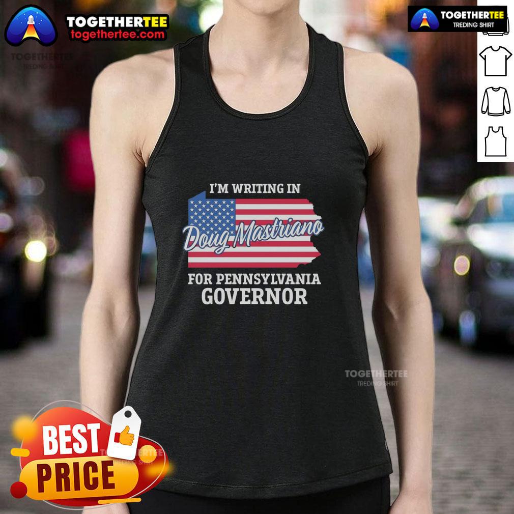 Nice I'M Writing In Doug Mastriano For Pennsylvania Governor Usa Flag Tank Top Nice tank top featuring 'I'm Writing In Doug Mastriano for Pennsylvania Governor' with a USA flag design.