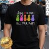 Alt Text: Nice Jesus Is Risen Call Your Peeps T-Shirt featuring a vibrant design celebrating Easter and resurrection.
