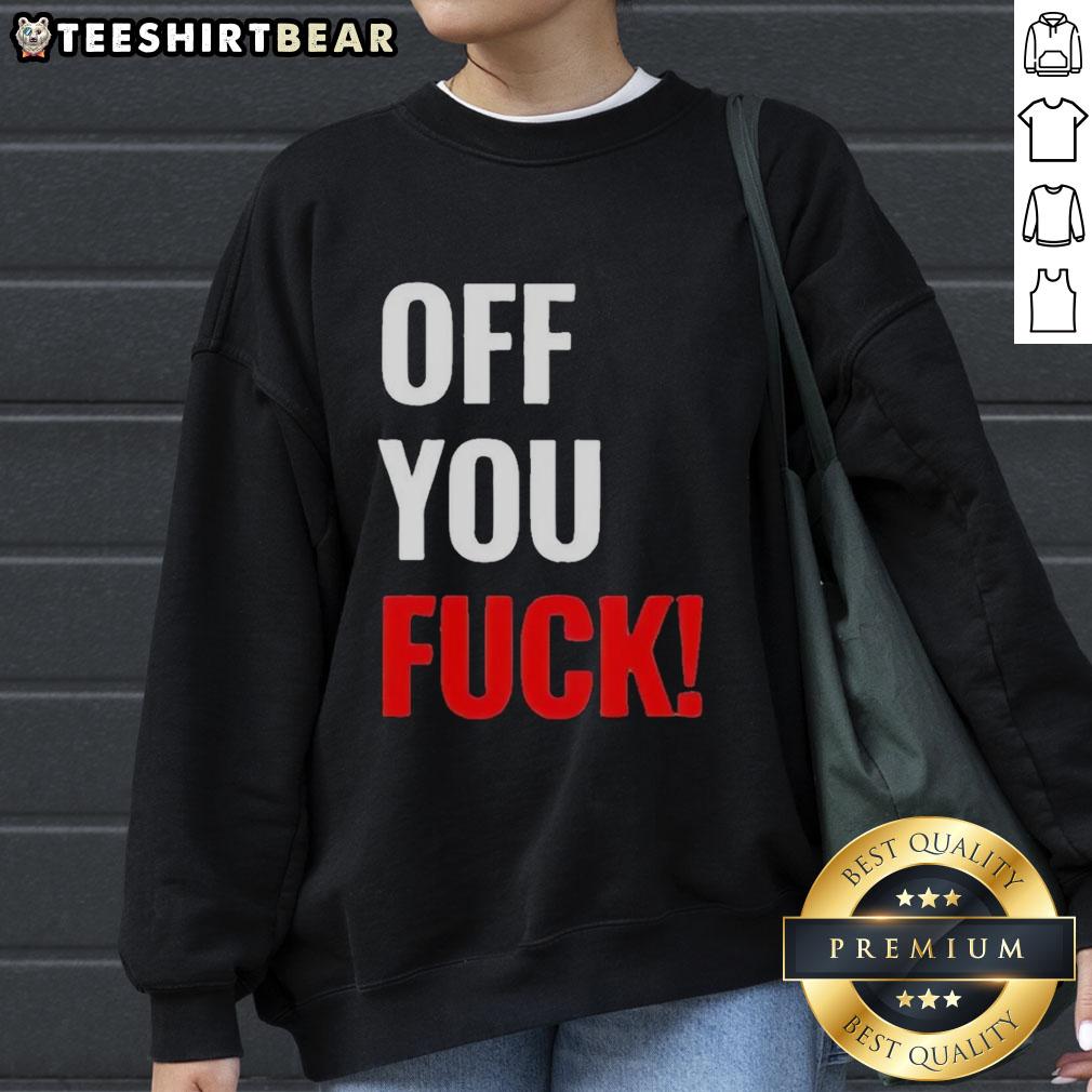 nice-off-you-fck-sweatshirt Stylish Nice Off You Fck Sweatshirt in black, featuring a bold graphic design perfect for casual wear.