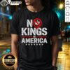 Nice Patriotic No Kings In America Political T-Shirt featuring bold text and an eye-catching design for freedom advocates.