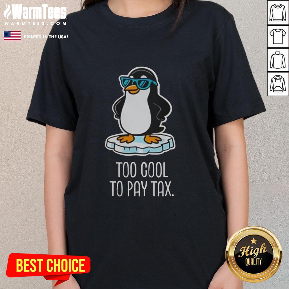 nice-penguins-against-tariffs-too-cool-to-pay-tax-ladies-tee Cute penguins on a 'Too Cool to Pay Tax' ladies tee, showcasing a fun design against tariffs.