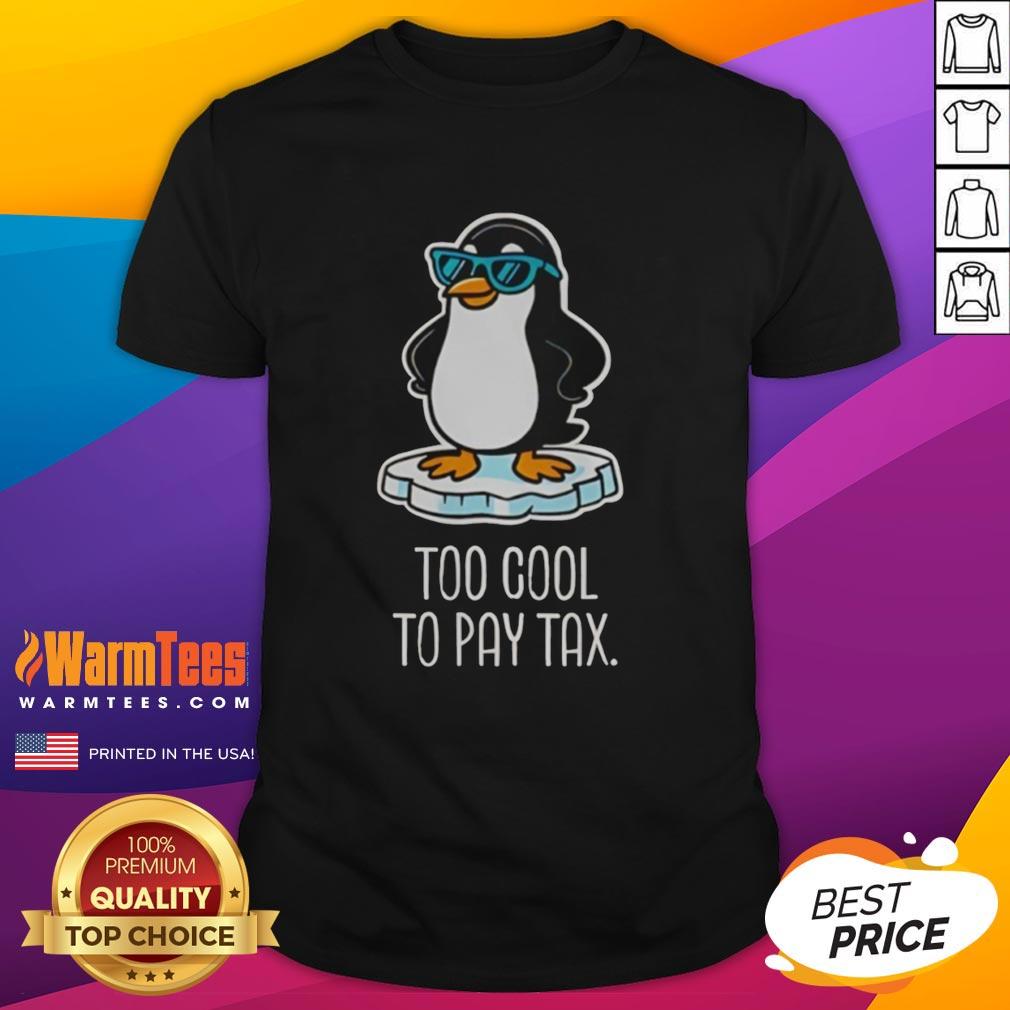 nice-penguins-against-tariffs-too-cool-to-pay-tax-t-shirt-1 Nice penguins graphic on a 'Against Tariffs Too Cool To Pay Tax' T-shirt, promoting a playful stance on tax issues.