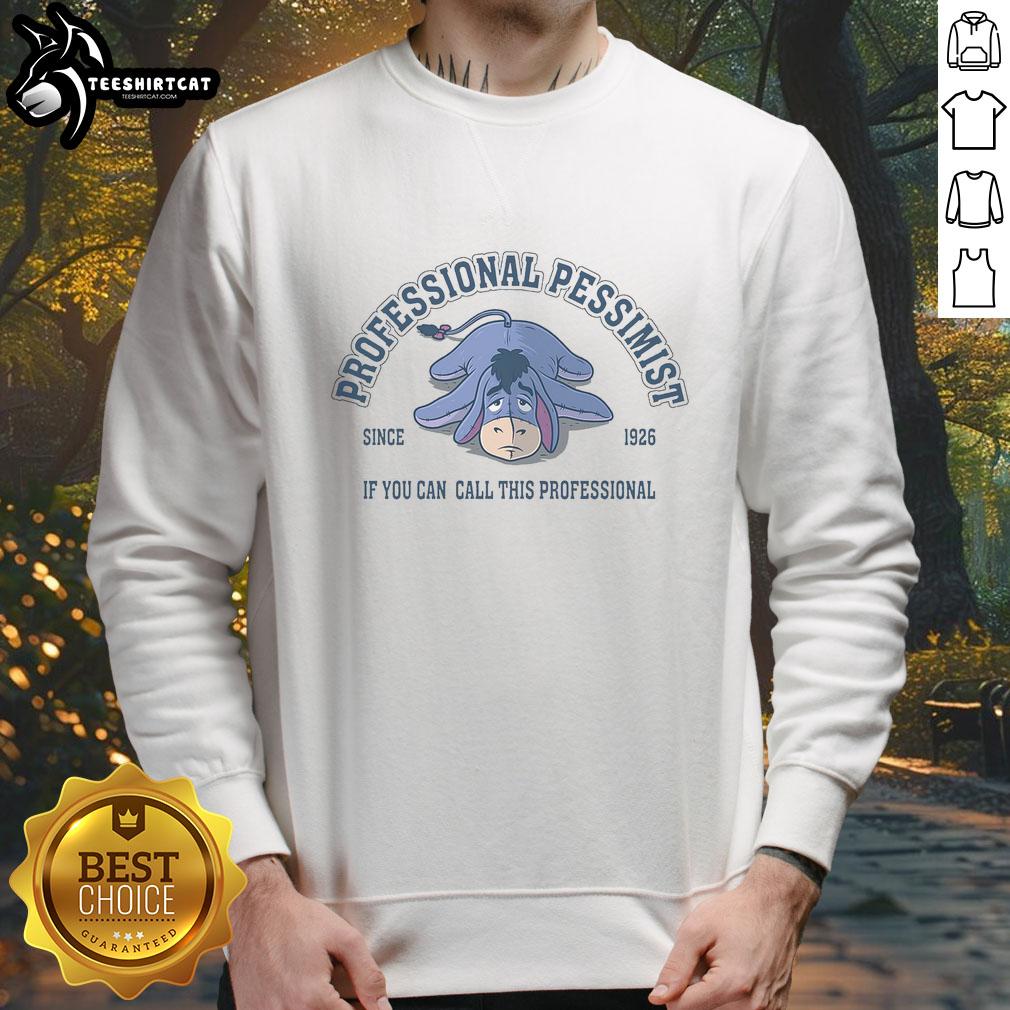 nice-professional-pessimist-since-1926-if-you-can-call-this-professional-sweatshirt Nice Professional Pessimist Since 1926 sweatshirt featuring a humorous design perfect for casual wear and expressing wit.