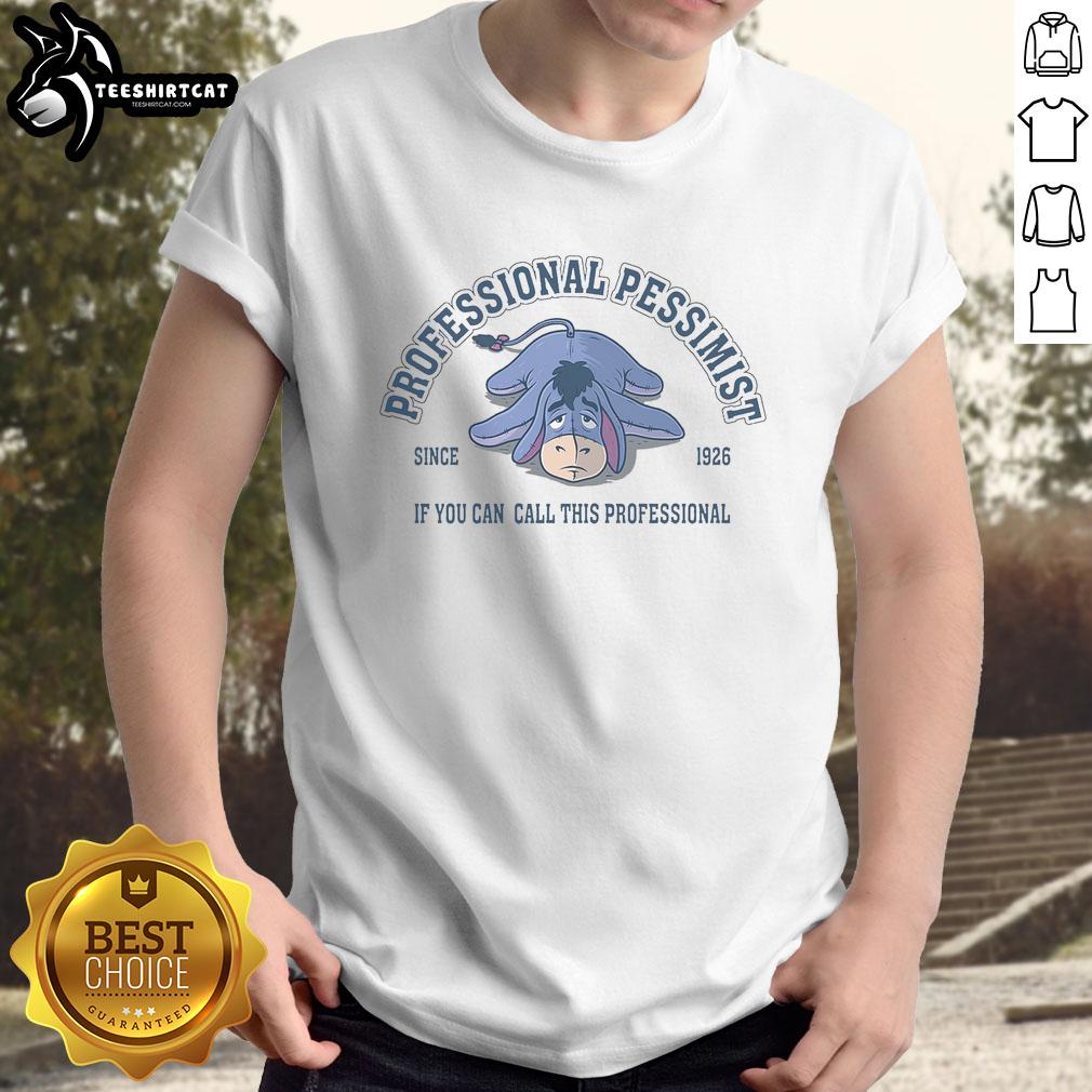 nice-professional-pessimist-since-1926-if-you-can-call-this-professional-t-shirt-1 Nice Professional Pessimist Since 1926 T-shirt showcasing a humorous design for optimists and pessimists alike.