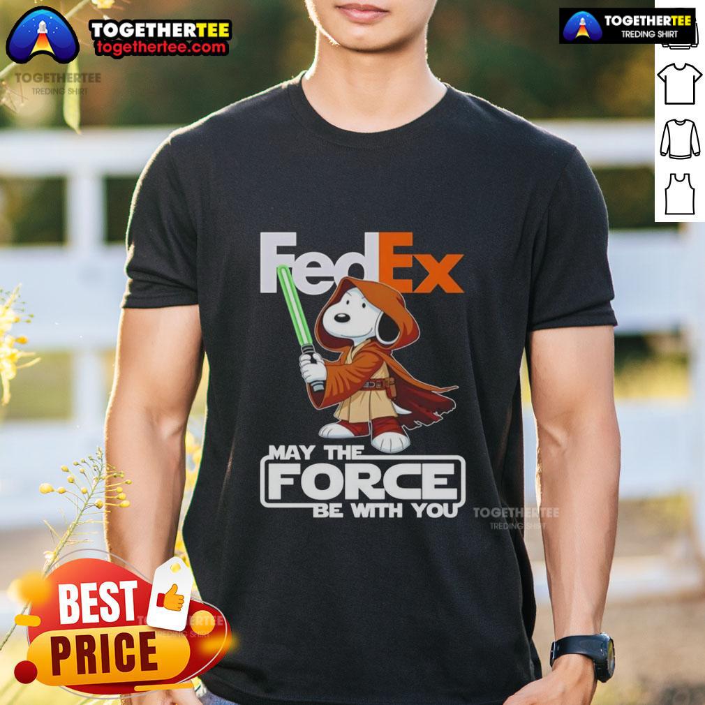 Nice Snoopy Fedex And Shop May The Force Be With You T Shirt Alt Text: Snoopy FedEx t-shirt featuring 'May the Force Be With You' design, perfect for fans of fun and unique apparel.