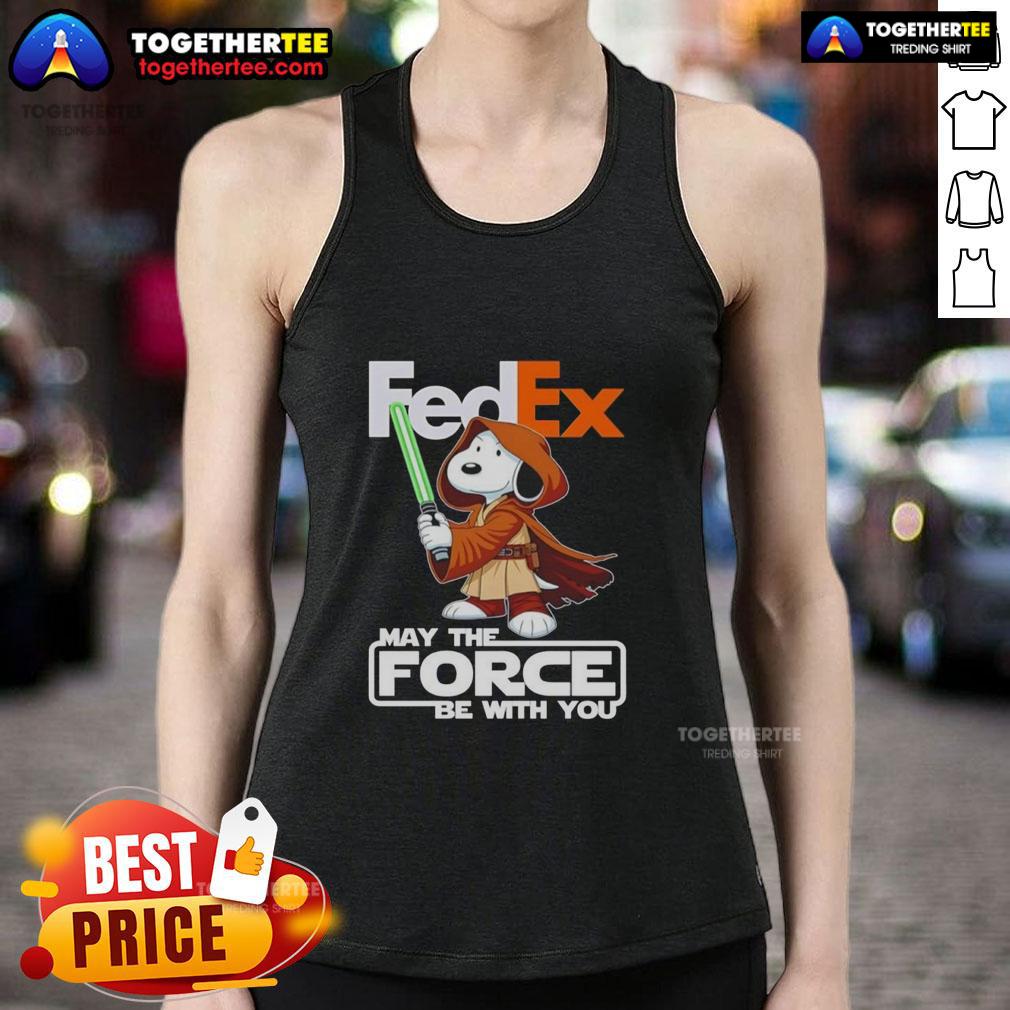 Nice Snoopy Fedex And Shop May The Force Be With You Tank Top Nice Snoopy FedEx tank top featuring 'May the Force Be With You' design, perfect for fans and casual wear.