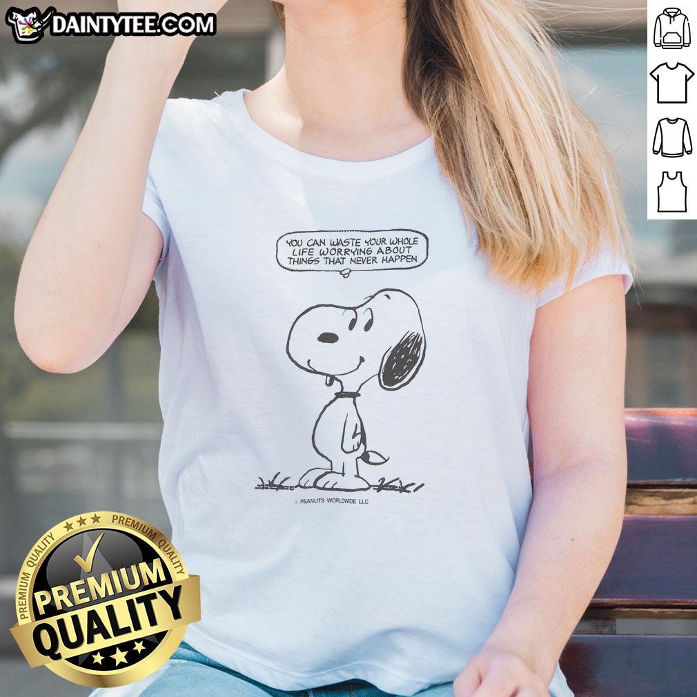 nice-snoopy-you-can-waste-your-whole-life-worrying-about-things-that-never-happen-ladies-tee Womens tee featuring Snoopy with the quote about not worrying about things that never happen. Perfect for casual wear.