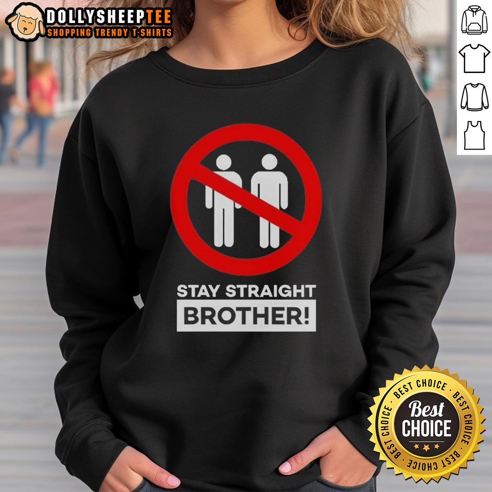 Nice Stay Straight Brother Sweatshirt Nice Stay Straight Brother Sweatshirt in black, featuring bold graphic text, perfect for casual wear and making a statement.