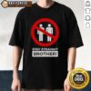 Nice Stay Straight Brother T-Shirt in vibrant colors, perfect for casual wear and showcasing pride.