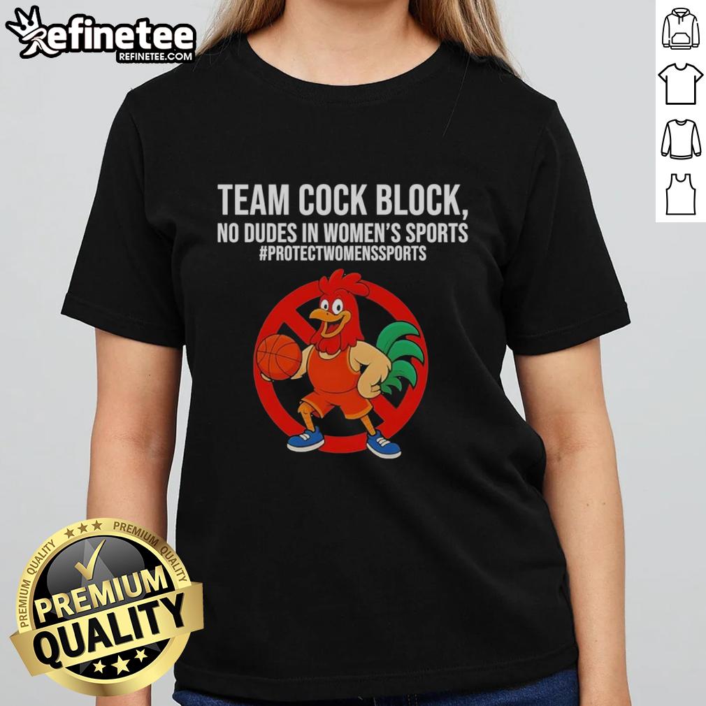 nice-team-cock-block-no-dudes-in-womens-sports-ladies-tee Nice Team Cock Block No Dudes in Women's Sports Ladies Tee featuring bold text on a stylish shirt design.