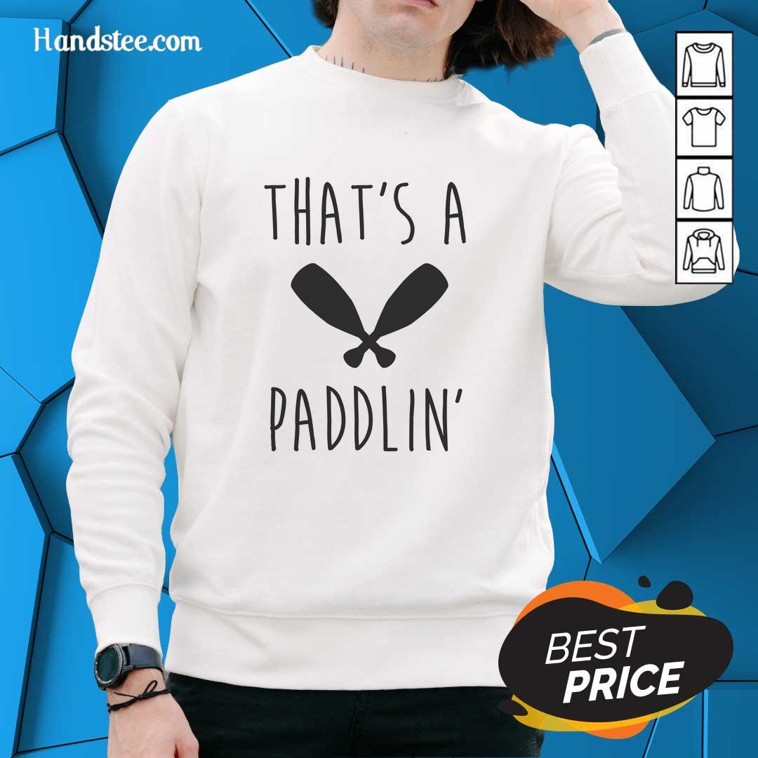 nice-thats-a-paddlin-sweatshirt Cozy Nice That's A Paddlin' sweatshirt displayed on a wooden background, perfect for casual outings and paddle enthusiasts.