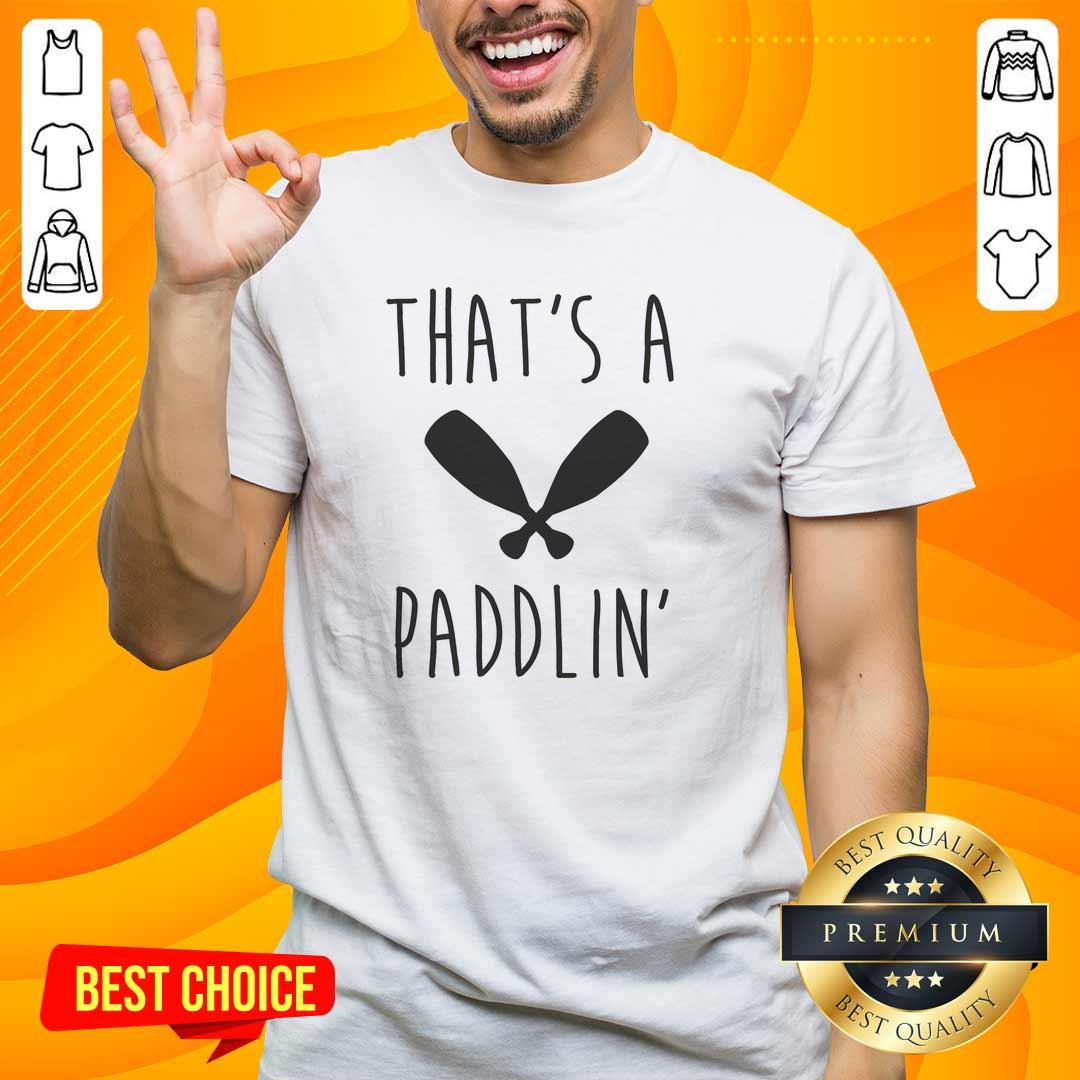nice-thats-a-paddlin-t-shirt Nice That'S A Paddlin T-Shirt featuring a fun kayak design, perfect for outdoor enthusiasts and water sports lovers.
