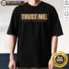 Nice Trust Me I Am Not The Problem T-Shirt featuring bold text design on a casual black tee for humorous style.