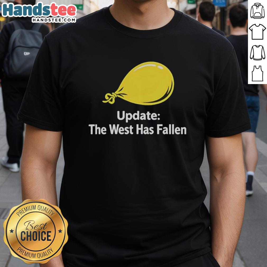 nice-update-the-west-has-fallen-t-shirt Nice Update The West Has Fallen T-Shirt featuring a bold graphic design and comfortable fit for casual wear.