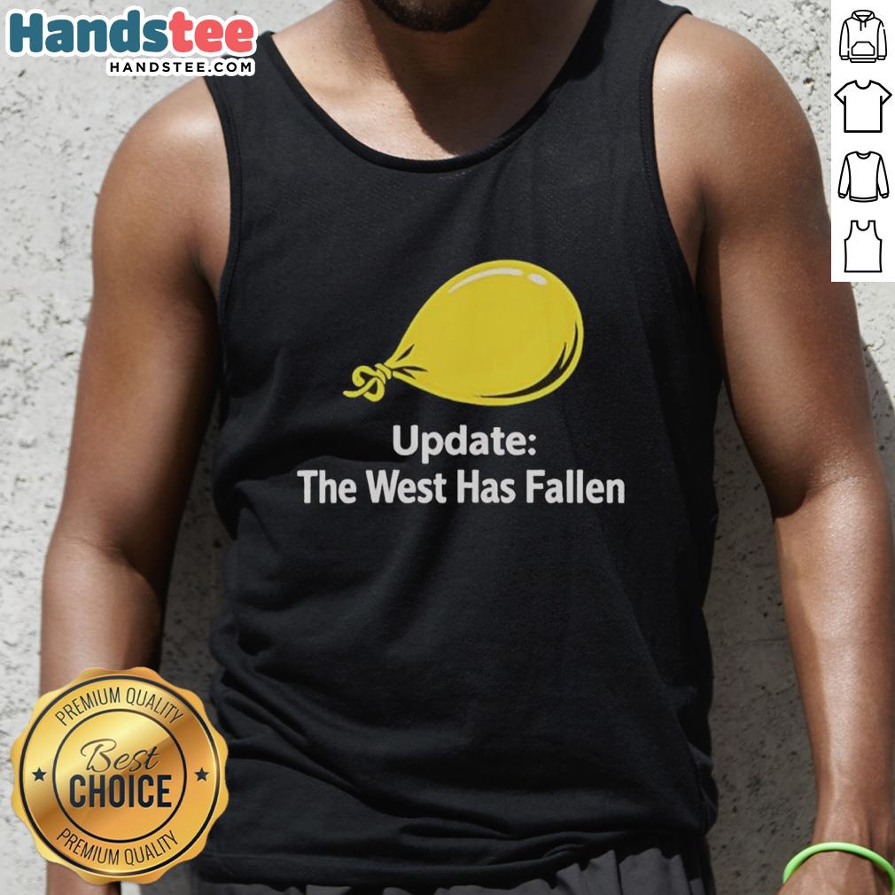nice-update-the-west-has-fallen-tank-top Stylish Nice Update 'The West Has Fallen' tank top featuring bold graphics, perfect for casual summer wear.