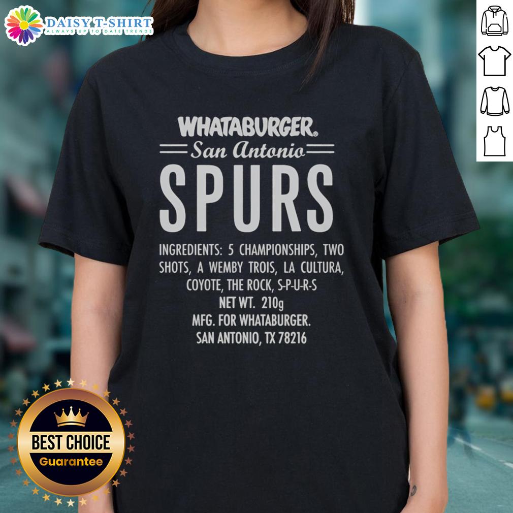 Nice Whataburger San Antonio Spurs Ingredients 5 Championships Two Shots A Wemby Trois La Cultura Ladies-Tee Nice Whataburger themed tee featuring San Antonio Spurs and Wemby Trois, celebrating 5 championships - perfect for fans!