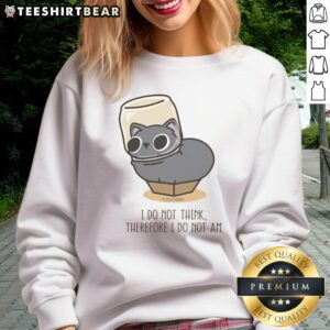 Cute black cat on a sweatshirt featuring Ren Descartes quote, I do not think, therefore I do not am. Perfect for cat lovers!