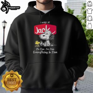 Premium Snoopy And Woodstock X Jack In The Box I Work At It's Fine I'm Fine Everything Is Fine T-Shirt - Image 2
