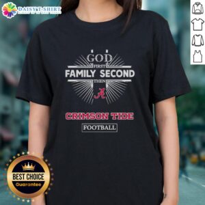 Awesome Alabama Crimson Tide God First Family Second Tee for ladies, showcasing team spirit and stylish design.