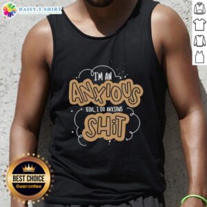 Nice I'm An Anxious Girl tank top featuring a stylish design perfect for expressing anxiety awareness and personality.