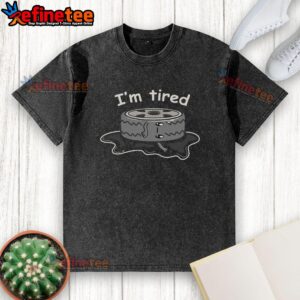 Original 'I'm Tired' washed t-shirt featuring a relaxed fit and vintage design, perfect for casual wear and comfort.