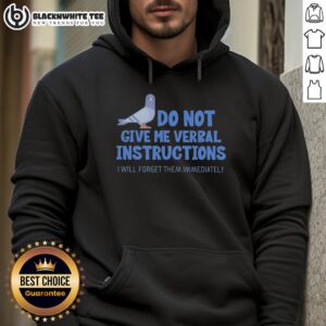 Alt Text: ADHD Dove hoodie featuring 'Do Not Give Me Verbal Instructions, I Will Forget Them Immediately' design.