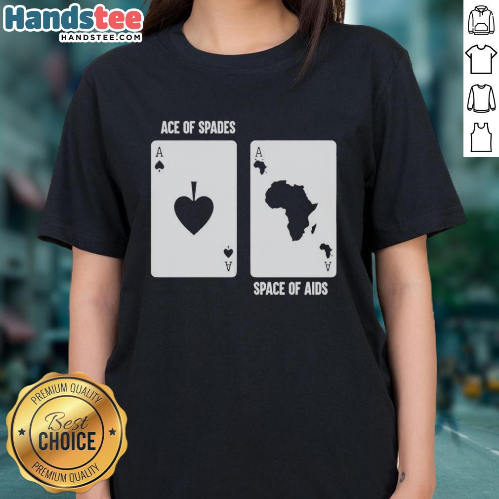official-ace-of-spades-space-of-aids-card-meme-ladies-tee Official Ace of Spades Space of Aids card meme on a stylish ladies tee, perfect for meme lovers and casual wear.