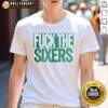 Official Boston Celtics 'Fuck The Sixers' T-Shirt featuring team colors and logo, perfect for Celtics fans and game day.