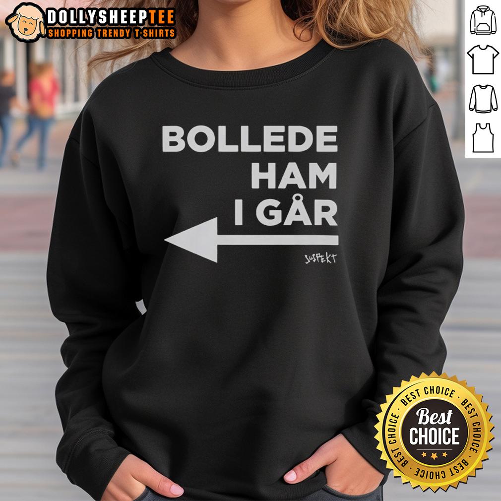 Official Danish Princess Bollede Ham I Gar Sweatshirt Official Danish Princess Bollede Ham I Gar sweatshirt featuring a stylish design and high-quality fabric.