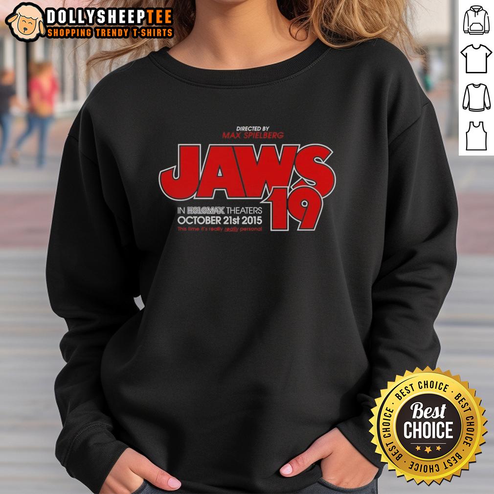 Official Directed By Max Spielberg Jaws 19 Sweatshirt Official Directed By Max Spielberg Jaws 19 Sweatshirt featuring iconic design and vibrant colors for movie fans.