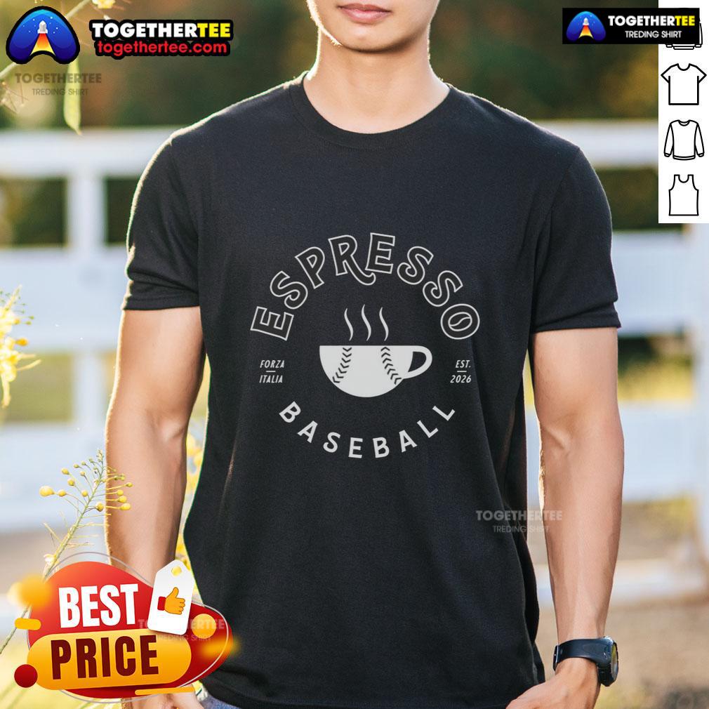 Official Espresso Baseball Forza Italia Est 2026 T Shirt Official Espresso Baseball Forza Italia Est 2026 T-Shirt showcasing vibrant design and Italian pride for fans.