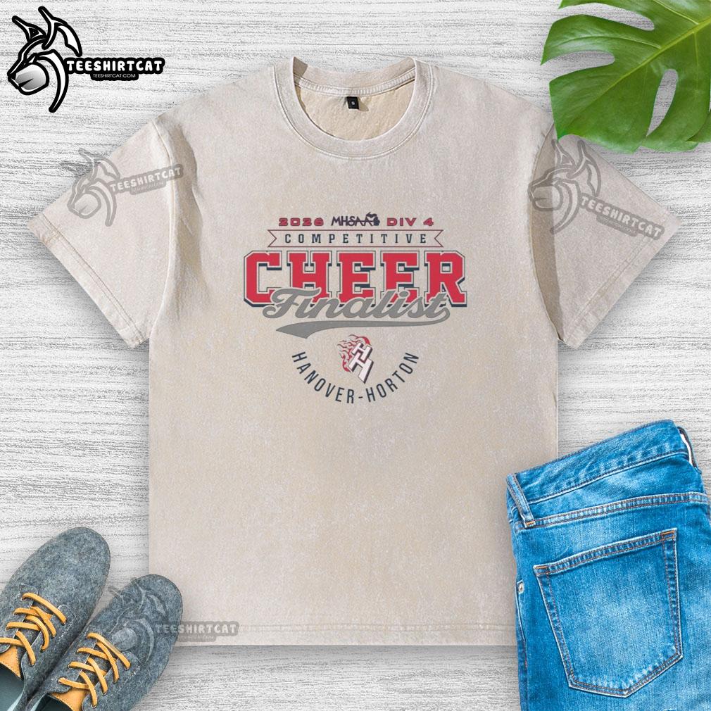 official-hanover-horton-comets-2026-mhsaa-cheer-division-4-finalist-washed-t-shirt Alt Text: Official Hanover Horton Comets 2026 MHSAA Cheer Division 4 Finalist washed t-shirt showcasing team pride.