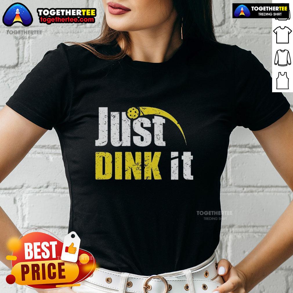 Official Just Dink It Funny Pickleball Play Pickle Ball Quote Vintage Ladies-Tee