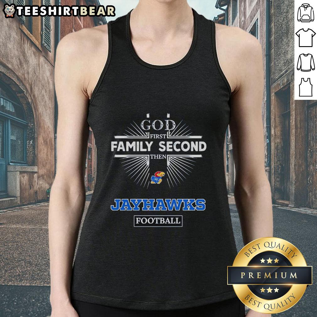 official-kansas-jayhawks-god-first-family-second-then-jayhawks-football-tank-top Official Kansas Jayhawks 'God First, Family Second, Then Jayhawks' football tank top for fans and supporters.