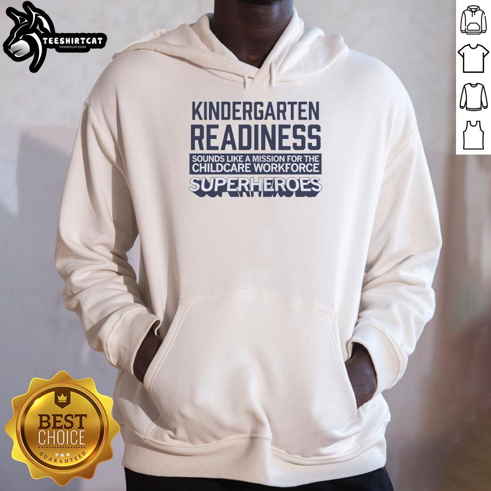 official-kindergarten-readiness-sounds-like-a-mission-for-the-childcare-workforce-superheroes-hoodie Superheroes hoodie for childcare workforce promoting kindergarten readiness with playful design and vibrant colors.