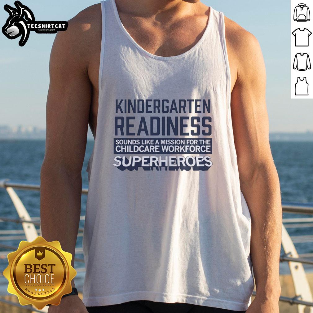 official-kindergarten-readiness-sounds-like-a-mission-for-the-childcare-workforce-superheroes-tank-top Childcare workforce superheroes tank top featuring 'Kindergarten Readiness' theme for early education and development.