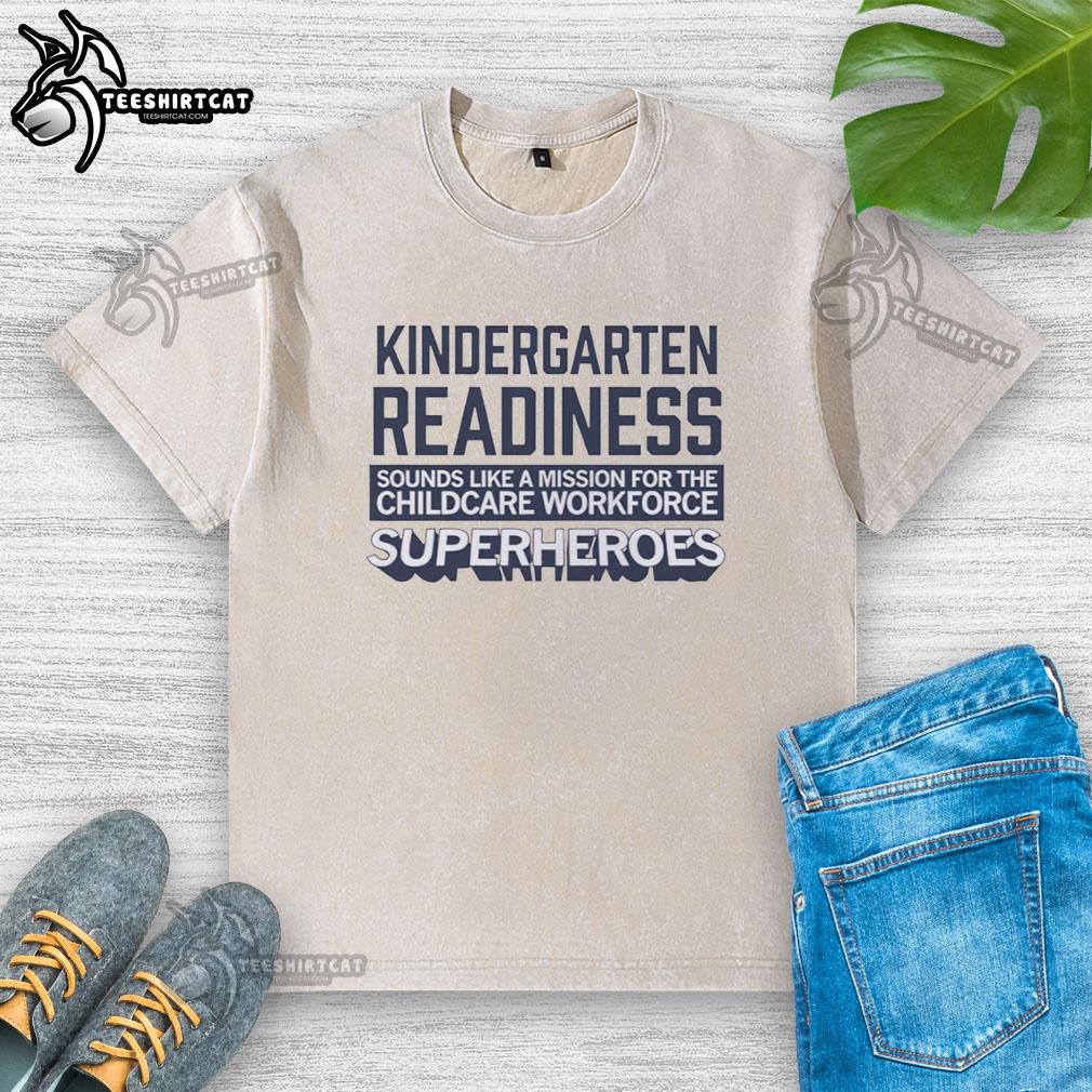 official-kindergarten-readiness-sounds-like-a-mission-for-the-childcare-workforce-superheroes-washed-t-shirt Official Kindergarten Readiness T-Shirt for Childcare Workforce Superheroes, showcasing fun design and vibrant colors.