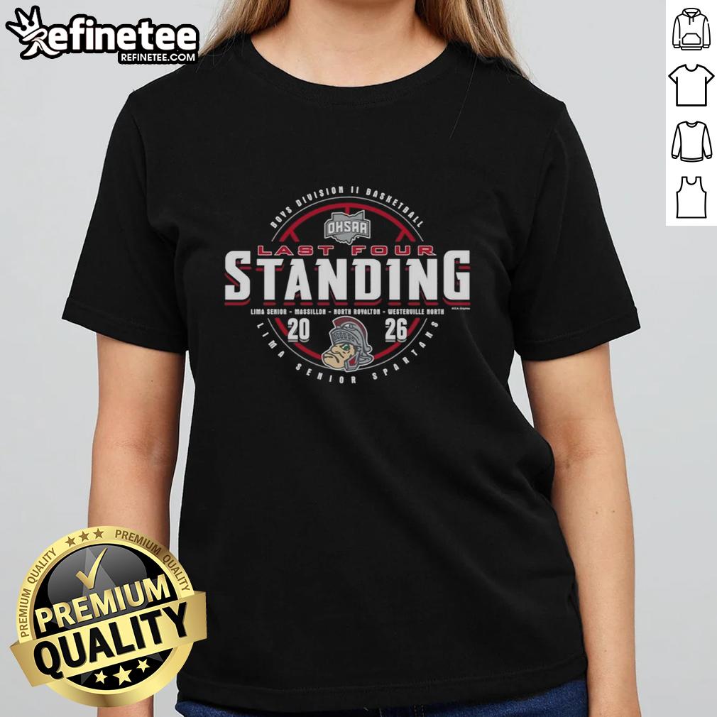 official-lima-senior-spartans-2026-ohsaa-boys-basketball-division-2-last-four-standing-ladies-tee Official Lima Senior Spartans 2026 OHSAA Boys Basketball Division 2 Last Four Standing ladies tee shirt design.