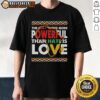 Alt Text: Official Love Powerful Than Hate Black History Month retro t-shirt design featuring bold text and vibrant colors.