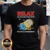 Official Minion Relax T-Shirt: 'We Are All Crazy Here It's Not A Competition' design featuring vibrant Minion graphics.