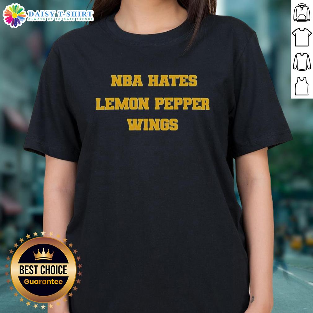 Official Nba Hates Lemon Pepper Wings Ladies Tee Official NBA Hates Lemon Pepper Wings ladies tee featuring a stylish design perfect for basketball fans and food lovers.