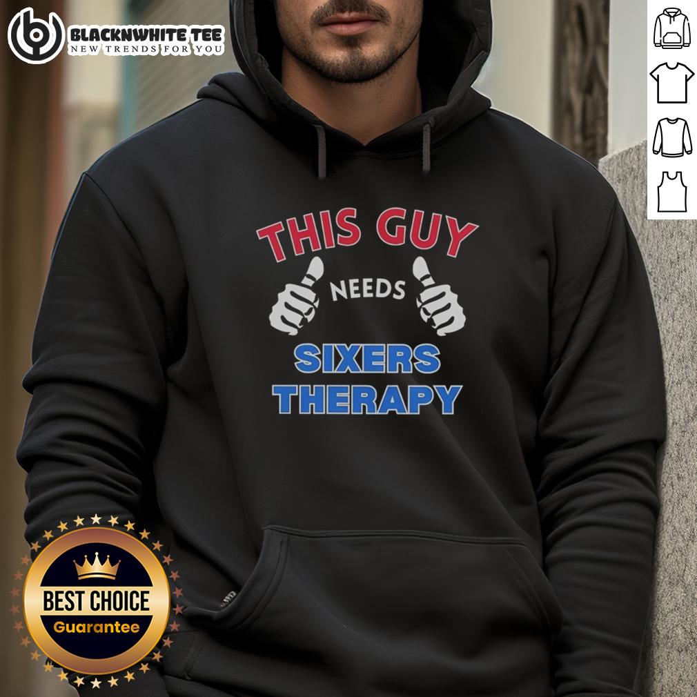 Official Philadelphia 76Ers This Guy Needs Sixers Therapy Hoodie Official Philadelphia 76ers hoodie with 'This Guy Needs Sixers Therapy' graphic, perfect for fans and game days.