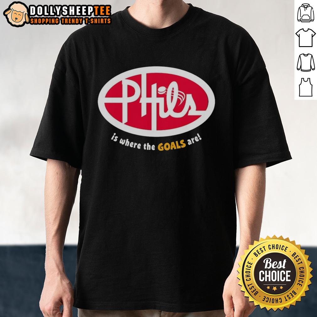 Official Phil'S Is Where The Goals Are T Shirt Alt Text: Official Phil's Is Where The Goals Are T-Shirt featuring a stylish design perfect for fans and supporters.