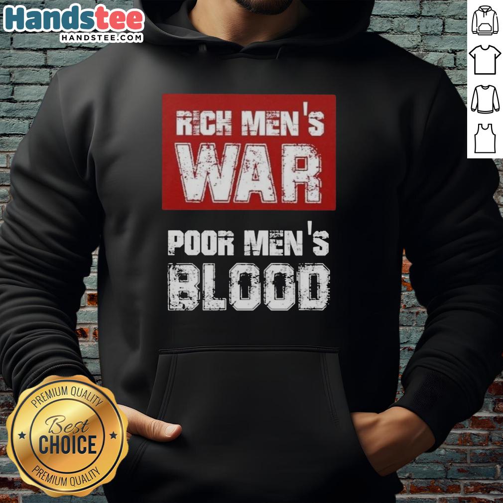 official-rich-mens-war-poor-mens-blood-hoodie Official Rich Men's War Poor Men's Blood Hoodie featuring bold graphics and a stylish design for fashion-forward individuals.