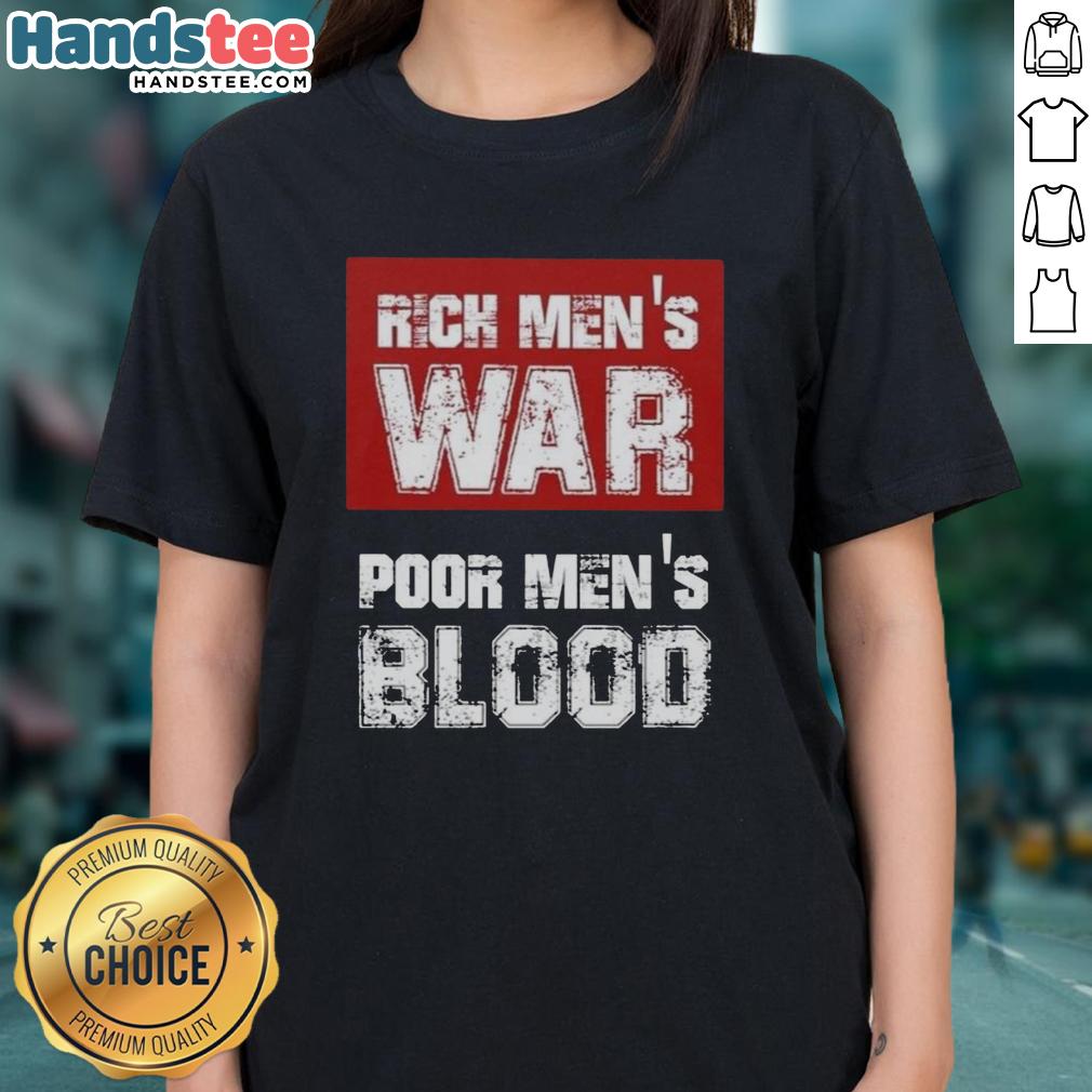 official-rich-mens-war-poor-mens-blood-ladies-tee Official Rich Men's War Poor Men's Blood Ladies Tee featuring bold graphic design and comfortable fit for casual wear.